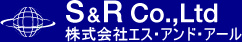 S&R Co.,Ltd
